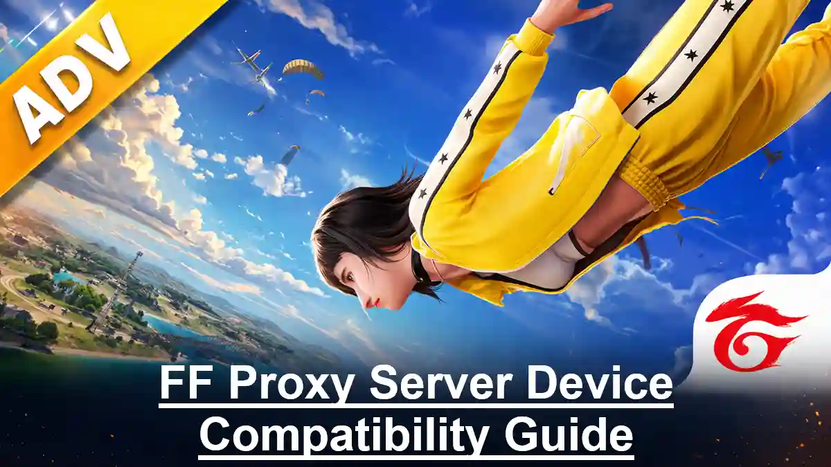 FF Proxy Server Device Compatibility Guide