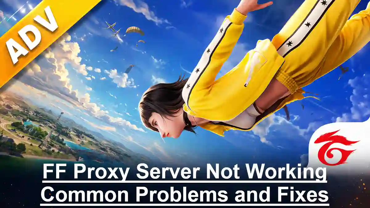 FF Proxy Server Not Working Common Problems and Fixes